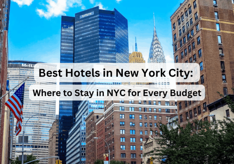 Best Hotels in New York City (2026): Where to Stay in NYC for Every Budget