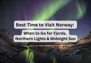 Best Time to Visit Norway 2026: When to Go for Fjords, Northern Lights & Midnight Sun