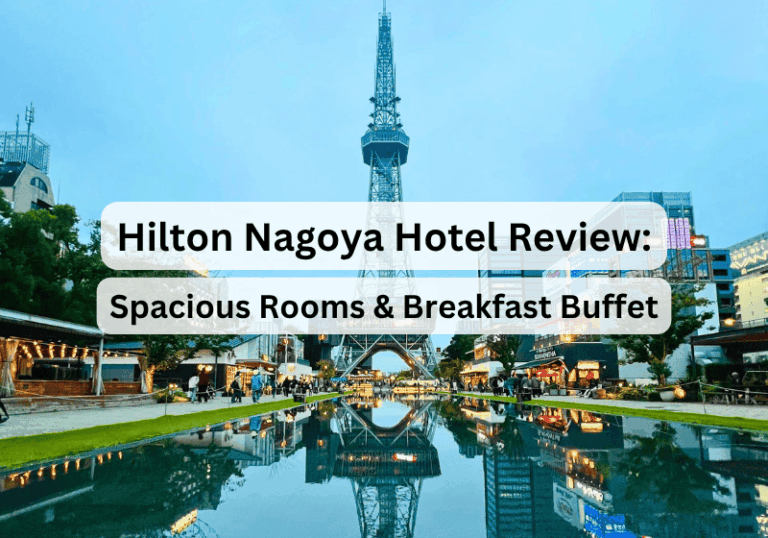 Hilton Nagoya Hotel Review: Spacious Rooms, Western Comfort & Breakfast Buffet