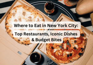 Where to Eat in New York City (2026): Top Restaurants, Iconic Dishes & Budget Bites