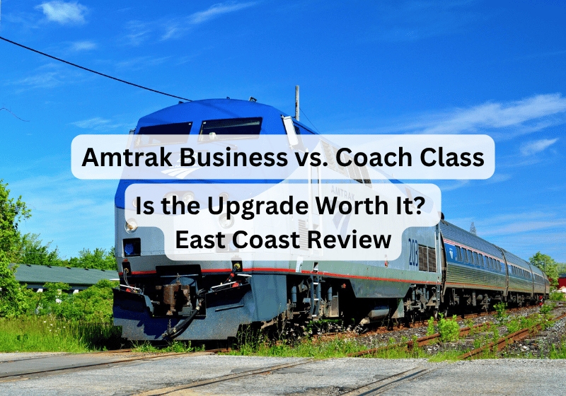 Amtrak Business vs. Coach Class: Is the Upgrade Worth It? East Coast Review
