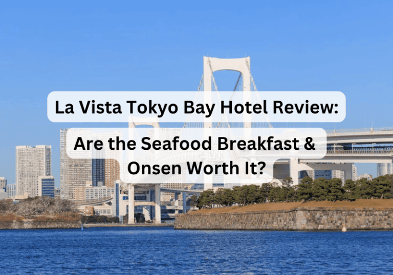 La Vista Tokyo Bay Review: Are the Seafood Breakfast and Onsen Worth It?