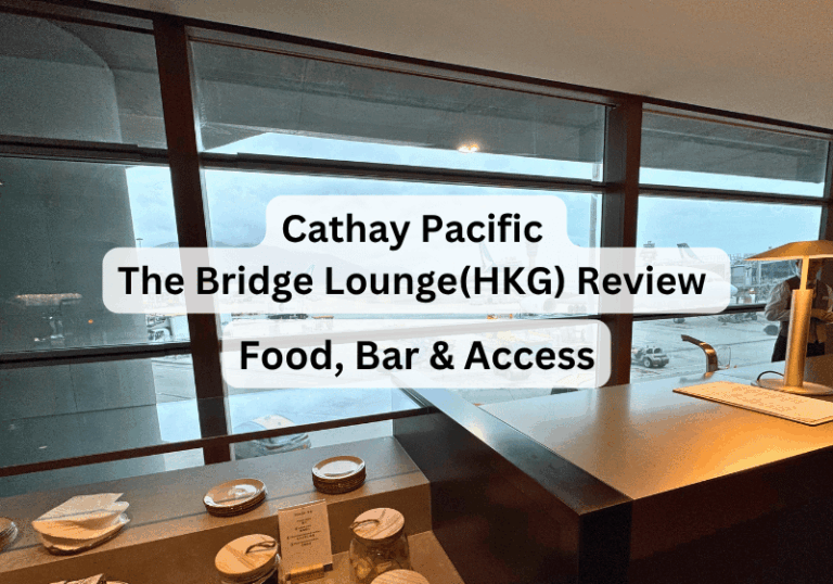 Cathay Pacific The Bridge Lounge Review (Hong Kong Airport): Food, Bar & Access