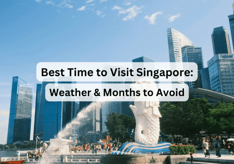 Best Time to Visit Singapore: Weather & Months to Avoid