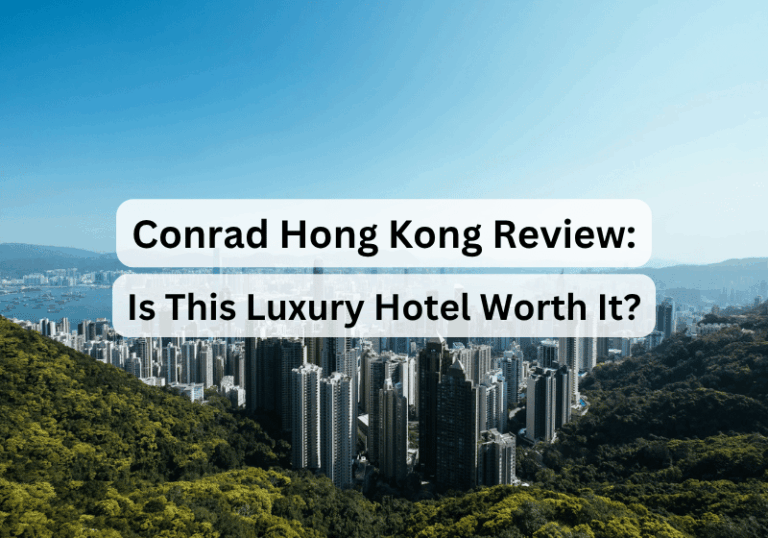 Conrad Hong Kong Review: Is This Luxury Hotel Worth It?