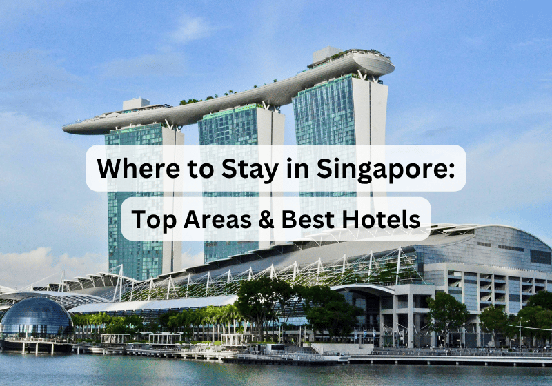 Where to Stay in Singapore (2026): Top Areas & Best Hotels
